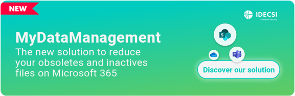 MyDataManagement : the new solution to reduce your obsoletes and inactives files on Microsoft 365